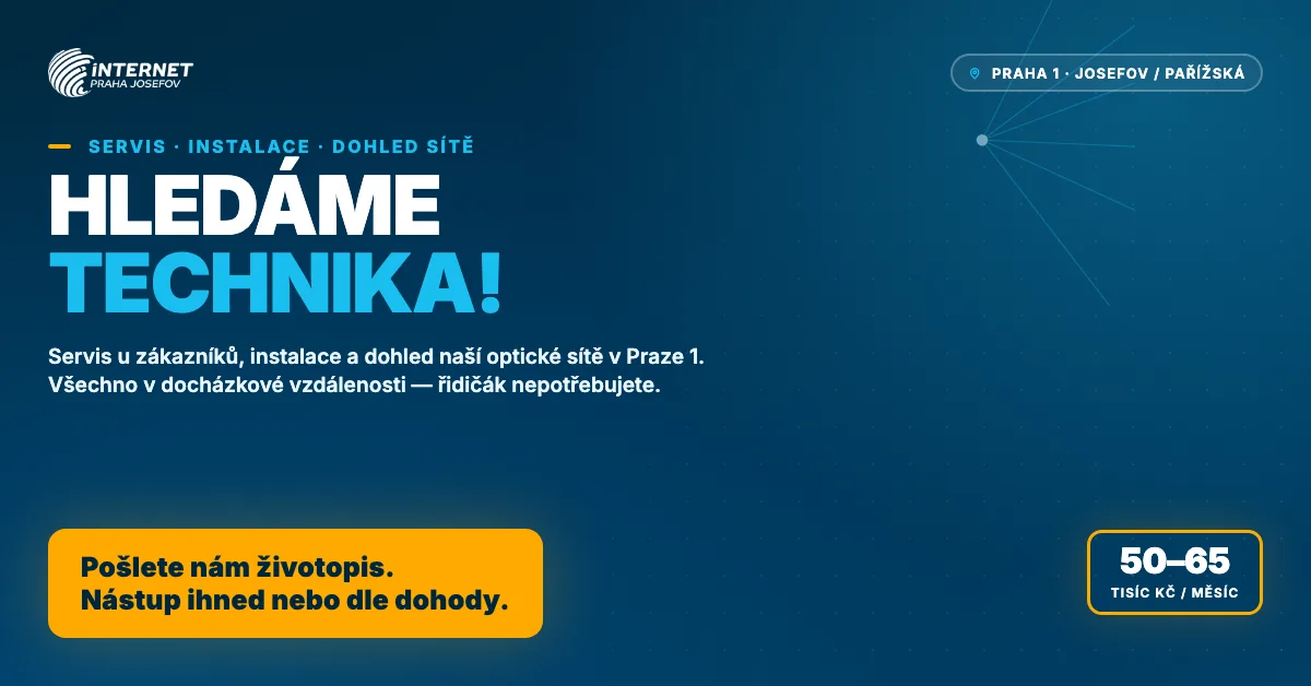 Hledáme technika a dohled sítě pro Prahu 1, odměna 50-65 tisíc Kč měsíčně